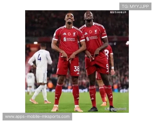 利物浦若加强战术磨合球队竞争力显著回升